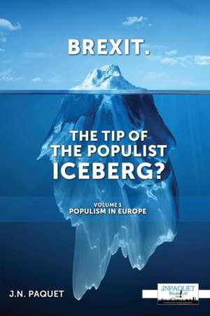 Brexit. The Tip of The Populist Iceberg? de J. N. Paquet