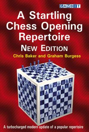 A Startling Chess Opening Repertoire: New Edition de Chris Baker