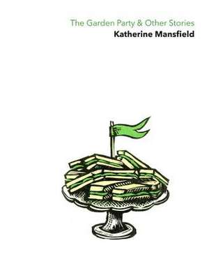 The Garden Party & Other Stories de Katherine Mansfield