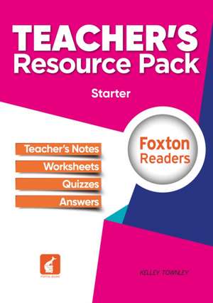 Townley, K: Foxton Readers Teacher's Resource Pack - Starter de Kelley Townley