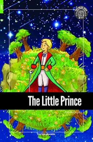 The Little Prince - Foxton Reader Level-1 (400 Headwords A1/A2) with free online AUDIO de Antoine Exupery