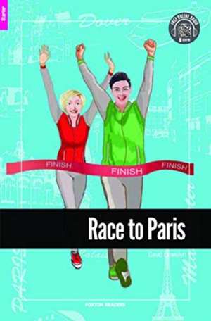 Race to Paris - Foxton Reader Starter Level (300 Headwords A1) with free online AUDIO de David Llewellyn