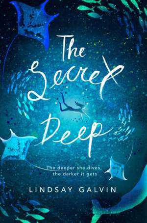 The Secret Deep de Lindsay Galvin