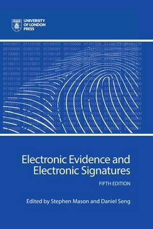 Electronic Evidence and Electronic Signatures de Stephen Mason