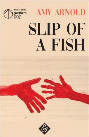 Slip of a Fish de Amy Arnold