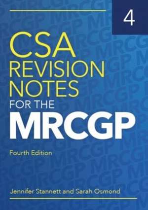 CSA Revision Notes for the MRCGP, fourth edition de Sarah Osmond