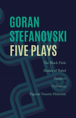 Stefanovski, G: Five Plays de Goran Stefanovski