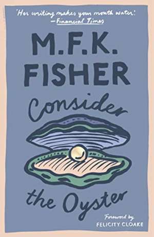 Consider the Oyster de M. F. K. Fisher