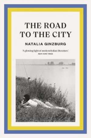 The Road to the City de Natalia Ginzburg