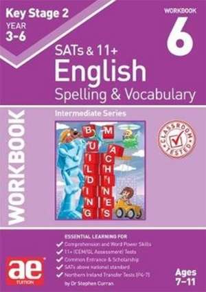 KS2 Spelling & Vocabulary Workbook 6 de Stephen C Curran