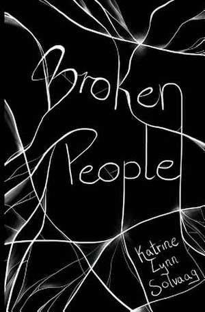 Broken People de Katrine Solvaag