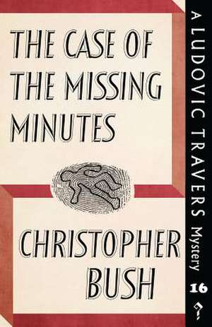 The Case of the Missing Minutes de Christopher Bush