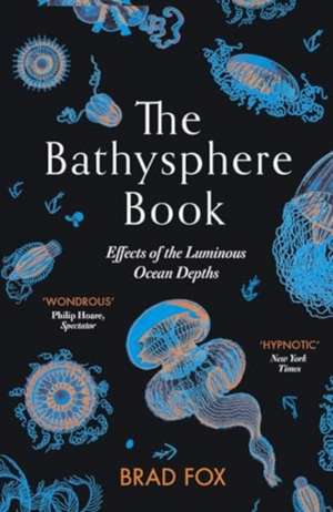 The Bathysphere Book de Brad Fox