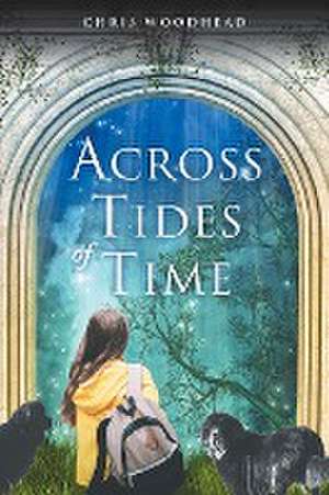 Across Tides of Time de Chris Woodhead