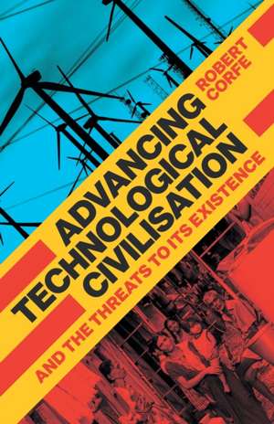 Advancing Technological Civilisation de Robert Corfe