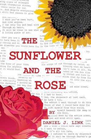 The Sunflower and the Rose de Daniel J. Link