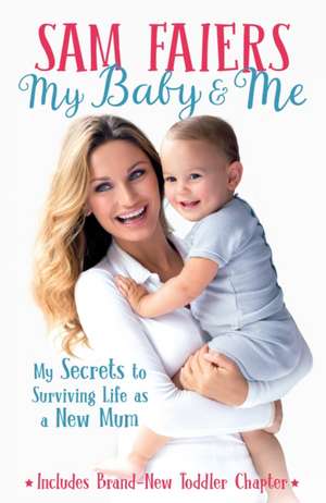 Faiers, S: My Baby & Me de Sam Faiers