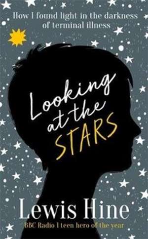 Looking at the Stars: How Incurable Illness Taught One Boy Everything de Lewis Hine