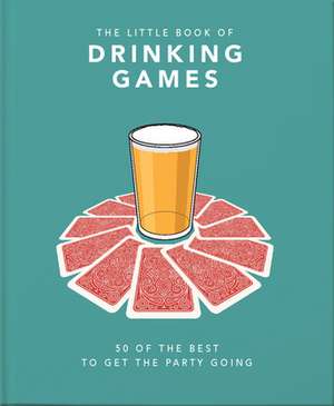 The Little Book of Drinking Games de Orange Hippo!