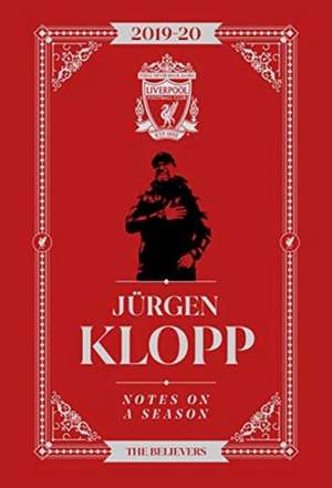 Jurgen Klopp: Notes On A Season de Jurgen Klopp