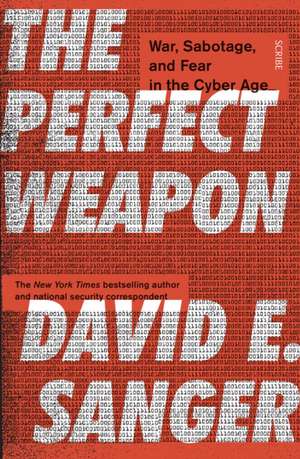 The Perfect Weapon de David Sanger