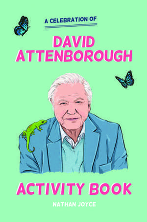 The David Attenborough Activity Book de Nathan Joyce