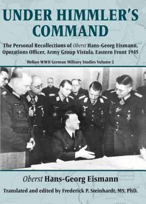 Under Himmler's Command de Hans-Georg Eismann