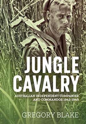 Jungle Cavalry de Gregory Blake