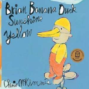 Brian Banana Duck Sunshine Yellow de Chris Mckimmie