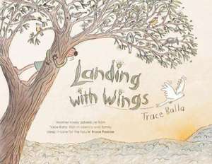 Landing with Wings de Trace Balla