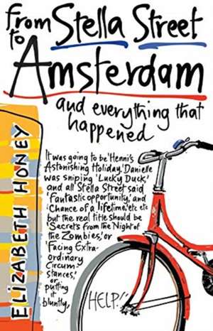 From Stella Street to Amsterdam de Elizabeth Honey