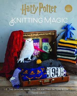 Harry Potter Knitting Magic de Tanis Gray