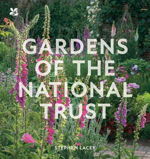 Gardens of the National Trust de Stephen Lacey