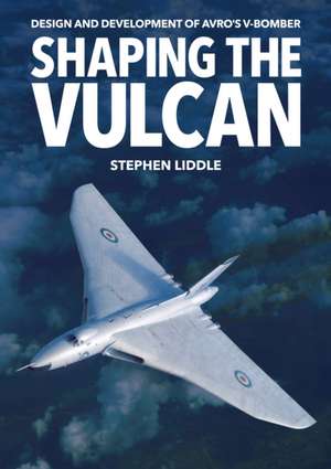 Shaping the Vulcan de Stephen Liddle