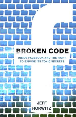 Broken Code de Jeff Horwitz