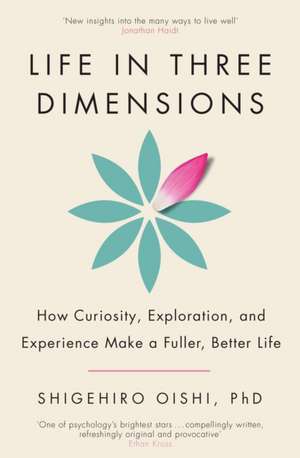 Life in Three Dimensions de Shigehiro Oishi