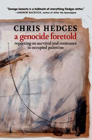 A Genocide Foretold de Chris Hedges