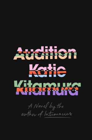 Audition de Katie Kitamura