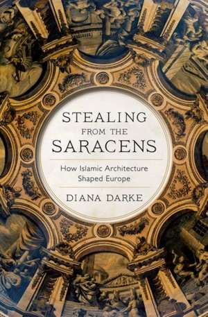 Stealing from the Saracens de Diana Darke