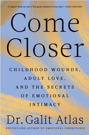 Come Closer de Galit Atlas