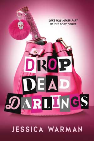 Drop Dead Darlings de Jessica Warman