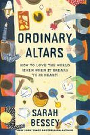 Ordinary Altars de Sarah Bessey