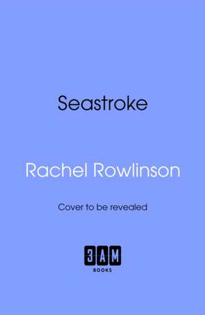 Seastroke de Rachel Rowlinson