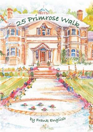25 Primrose Walk de Frank English