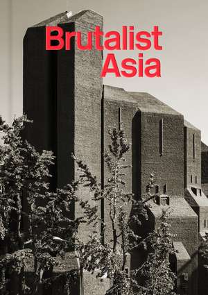 Brutalist Asia de Bob Pang