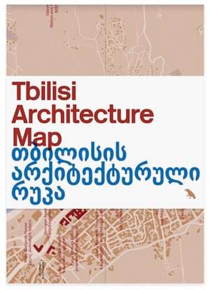 Tbilisi Architecture Map de Ana Chorgolashvili