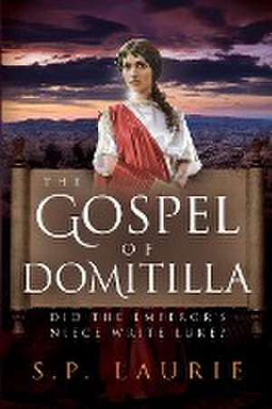 The Gospel of Domitilla de Sp Laurie