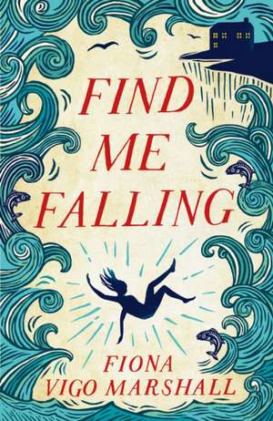 Find Me Falling de Fiona Vigo Marshall