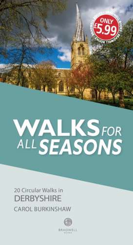 Walks for all Seasons Derbyshire de Carol Burkinshaw