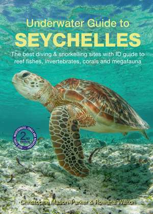 Underwater Guide to Seychelles de Rowena Walton